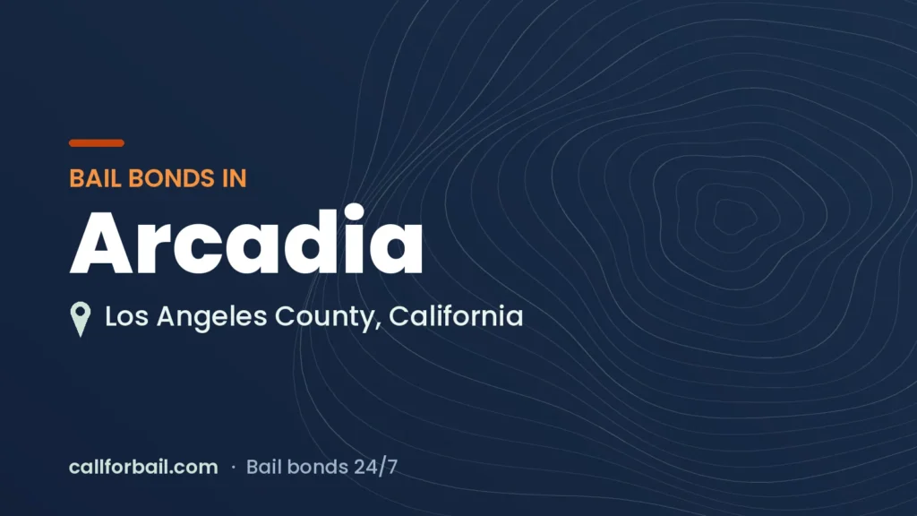 Bail bonds in Arcadia, Los Angeles County