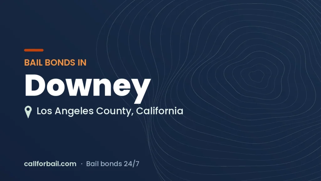 Bail bonds in Downey, Los Angeles County