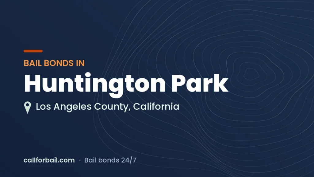 Bail bonds in Huntington Park, Los Angeles County
