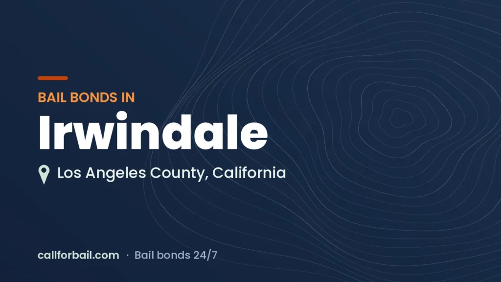 Bail bonds in Irwindale, Los Angeles County
