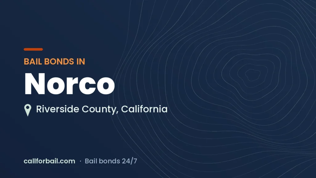 Bail bonds in Norco, Riverside County