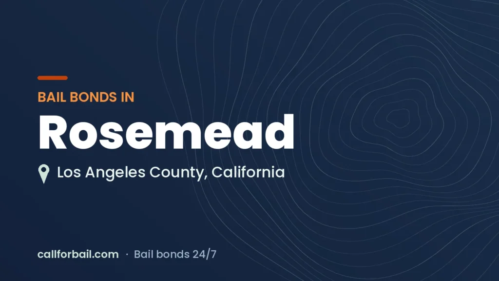 Bail bonds in Rosemead, Los Angeles County